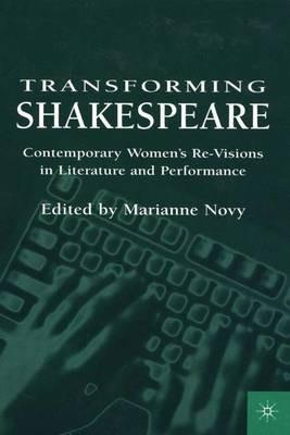 Transforming Shakespeare: Contemporary Women's Re-Visions in Literature and Performance - Na Na - cover