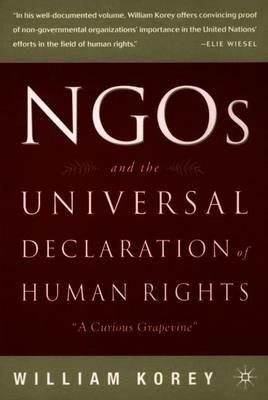 NGO's and the Universal Declaration of Human Rights: A Curious Grapevine - W. Korey - cover