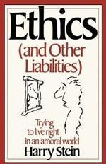 Ethics (and Other Liabilities)
