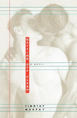 Getting Off Clean - Timothy Murphy - cover