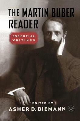The Martin Buber Reader: Essential Writings - cover
