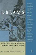 Dreams: A Reader on Religious, Cultural and Psychological Dimensions of Dreaming