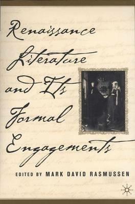 Renaissance Literature and its Formal Engagements - cover