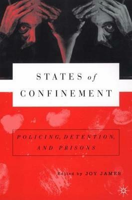 States of Confinement: Policing, Detention, and Prisons - NA NA - cover