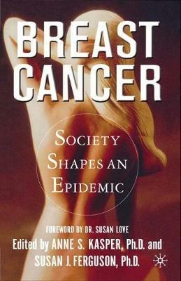 Breast Cancer: Society Shapes an Epidemic - NA NA - cover