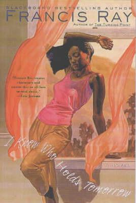 I Know Who Holds Tomorrow - Francis Ray - cover