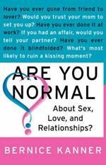 Are You Normal about Sex, Love and  Relationships?