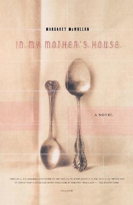 In My Mother's House - Margaret McMullan - cover