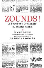 Zounds!: A Browser's Dictionary of Interjections