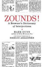 Zounds!: A Browser's Dictionary of Interjections
