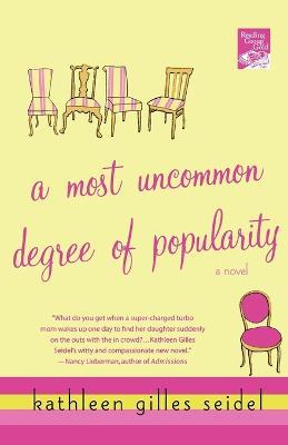 A Most Uncommon Degree of Popularity - Kathleen Gilles Seidel - cover