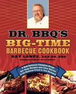 Dr. BBQ's Big-Time Barbeque Cookbook