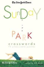 The New York Times Sunday in the Park Crosswords: 75 Pleasurable Puzzles