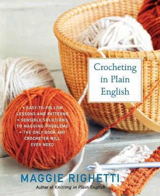 Crocheting in Plain English, Second Edition - Maggie Righetti - cover