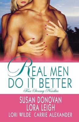 Real Men Do it Better - Lora Leigh,Susan Donovan,Lori Wilde - cover