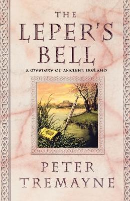 The Leper's Bell - Peter Tremayne - cover