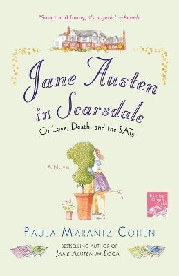 Jane Austen in Scarsdale: Or Love, Death, and the Sats - Paula Marantz Cohen - cover