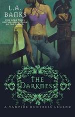 The Darkness: A Vampire Huntress Legend