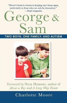 George and Sam: Two Boys, One Family & Autism - Charlotte Moore - cover