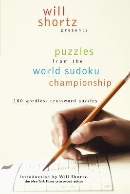 Will Shortz Presents Puzzles from the World Sudoku Championship: 100 Wordless Crossword Puzzles - cover