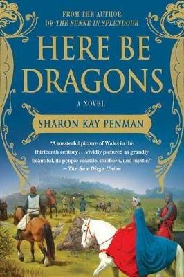 Here Be Dragons - Sharon Kay Penman - cover