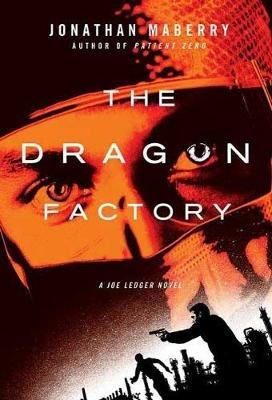 Dragon Factory - Jonathan Maberry - cover