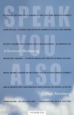 Speak You Also: A Survivor's Reckoning - Paul Steinberg - cover