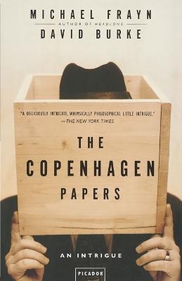 The Copenhagen Papers: An Intrigue - Michael Frayn,David Burke - cover