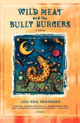 Wild Meat and the Bully Burgers - Lois-Ann Yamanaka - cover