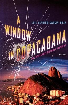 A Window in Copacabana: An Inspector Espinosa Mystery - Luiz Alfredo Garcia-Roza - cover