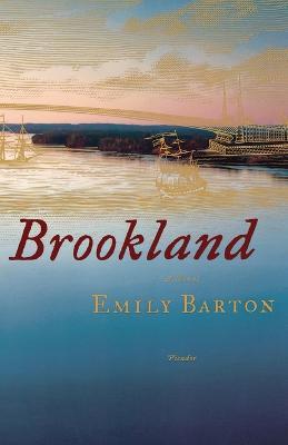 Brookland: a Novel - Emily Barton - cover