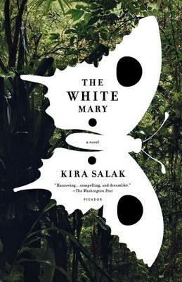 THE White Mary - Kira Salak - cover