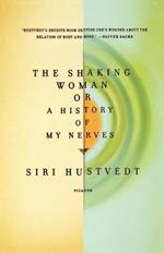 The Shaking Woman or a History of My Nerves