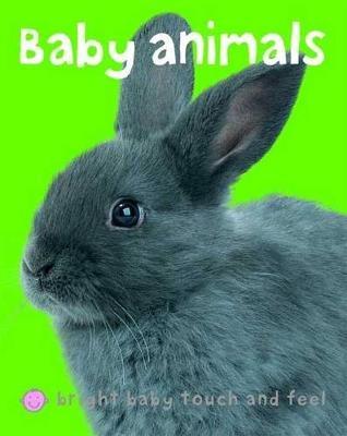 Bright Baby Touch & Feel Baby Animals - Roger Priddy - cover