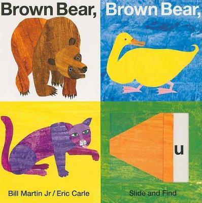 Brown Bear, Brown Bear, What Do You See? Slide and Find - Bill Martin - cover