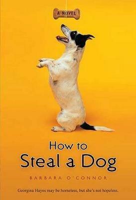 How to Steal a Dog - Barbara O'Connor - cover
