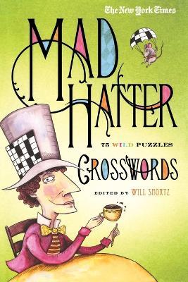 The New York Times Mad Hatter Crosswords - Will Shortz - cover