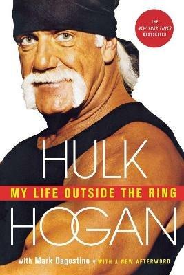 My Life Outside the Ring: A Memoir - Hulk Hogan - cover