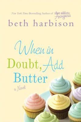 When in Doubt, Add Butter - Beth Harbison - cover