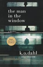 The Man in the Window: A Thriller