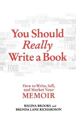 You Should Really Write a Book - Regina Brooks,Brenda Lane Richardson - cover