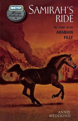 Samirah's Ride: The Story of an Arabian Filly - Annie Wedekind - cover