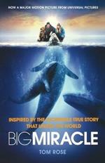 Big Miracle: Inspired by the Incredible True Story That United the World