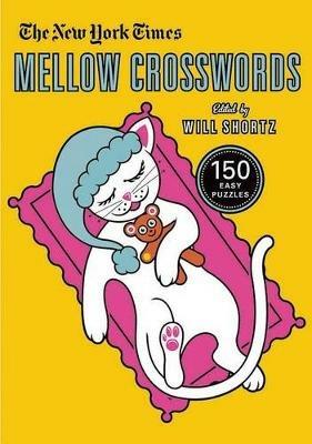 The New York Times Mellow Crosswords: 150 Easy Puzzles - New York Times - cover