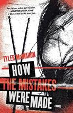 How the Mistakes Were Made: A Novel