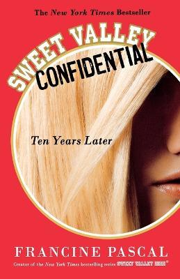 Sweet Valley Confidential: Ten Years Later - Francine Pascal - cover