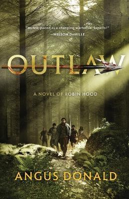 Outlaw: A Novel of Robin Hood - Angus Donald - cover