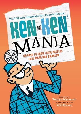Puzzle Doctor: Kenken Mania - Will Shortz - cover