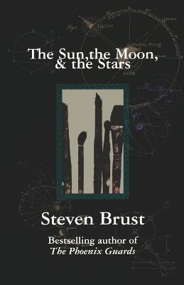 Sun, the Moon and the Stars - Steven Brust - cover