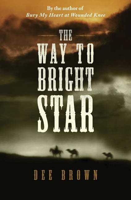 The Way To Bright Star - Dee Brown - ebook
